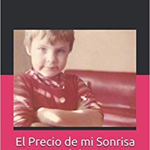 El Precio de mi Sonrisa 2.0. FIRMADO POR LA AUTORA